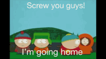 Cartman Screwyouguys GIF - Cartman Screwyouguys GIFs