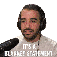 Its A Blanket Statement Justin Khanna Sticker - Its A Blanket Statement Justin Khanna It Is An Unspecific Statement Stickers