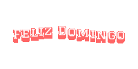 Feliz Domingo Sticker - Feliz Domingo Stickers