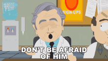 Dont Be Afraid Of Him Dr Matlock GIF - Dont Be Afraid Of Him Dr Matlock South Park GIFs