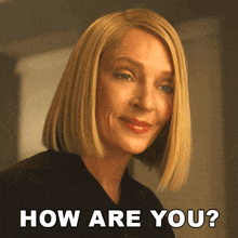 a woman with blonde hair is smiling with the words how are you below her