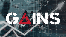 a sign that says gains with an arrow pointing up