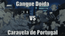 Gangue Doida Vs Caravelas De Portugal GIF - Gangue Doida Vs Caravelas De Portugal GIFs