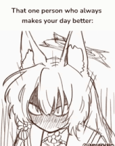 that one person who always makes your day better :