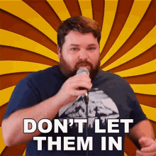 Dont Let Them In Brian Hull GIF - Dont Let Them In Brian Hull Dont Let Them Come In GIFs