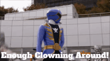 Power Rangers Blue Ranger GIF - Power Rangers Blue Ranger Enough Clowning Around GIFs
