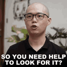 So You Need Help To Look For It Chris Cantada GIF