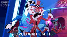 a poster for hazbin hotel that says i don 't like it