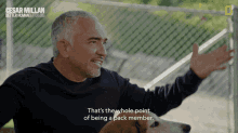 Thats The Whole Point Of Being A Pack Member Cesar Millan GIF - Thats The Whole Point Of Being A Pack Member Cesar Millan Cesar Millan Better Human Better Dog GIFs