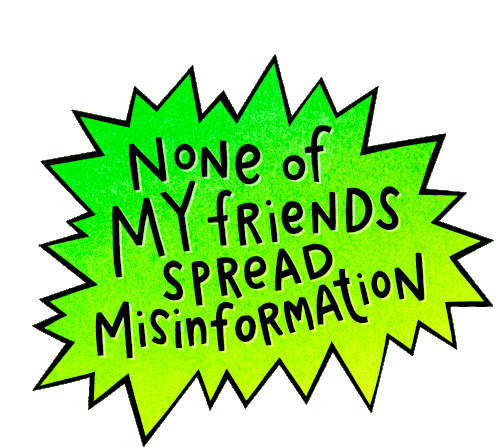 None Of My Friends Spread Misinformation Disinfo Sticker - None Of My Friends Spread Misinformation Disinfo Disinformation Stickers