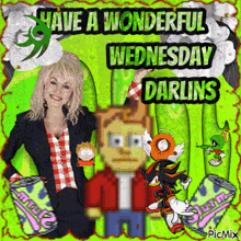 a picture of dolly parton and some cartoon characters says have a wonderful wednesday darling