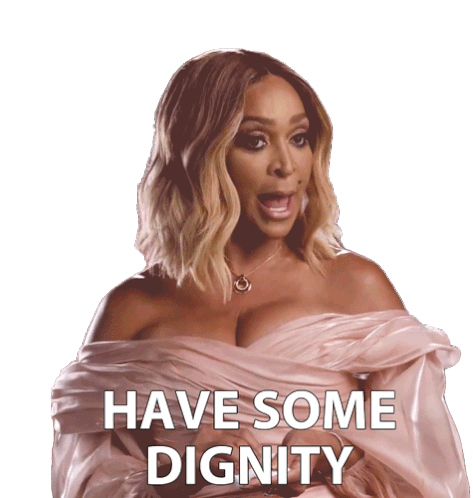 Have Some Dignity Real Housewives Of Potomac Sticker - Have Some Dignity Real Housewives Of Potomac Have Some Respect Stickers