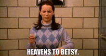 Not Another Teen Movie Heavens To Betsy GIF - Not Another Teen Movie Heavens To Betsy Good Heavens GIFs