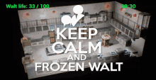 frozen walt keep calm frozen walt video games
