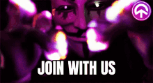 a sign that says join with us in front of a man in a mask