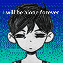 Omori I Will Be Alone Forever GIF - Omori I Will Be Alone Forever I Will Die Alone GIFs
