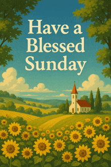 a poster that says have a blessed sunday with a church in the distance