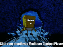 Shut Your Mouth You Mediocre Clarinet Player GIF - Shut Your Mouth You Mediocre Clarinet Player GIFs