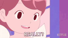 a cartoon girl says really in a netflix advertisement