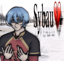 a drawing of a boy with blue hair and the word sybau