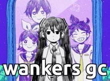 a group of anime characters standing next to each other with the words wankers gc