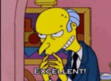 Excellent Simpsons GIF - Excellent Simpsons Mr Burns GIFs