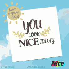 You Look Nice Today Nice GIF - You Look Nice Today Nice Nice Day GIFs