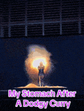a woman is standing in front of an explosion with the words my stomach after a dodgy curry