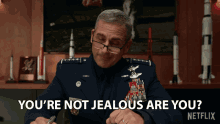 Youre Not Jealous Are You General Mark R Naird GIF - Youre Not Jealous Are You General Mark R Naird Steve Carell GIFs