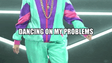 Dancing On My Problems Dance GIF