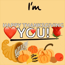 a poster that says i 'm thankful happy thanksgiving you on it