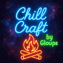 a neon sign that says chill craft by gloups with a campfire
