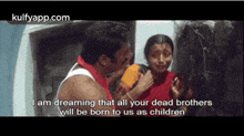I Am Dreaming That All Your Dead Brotherswill Be Born To Us As Children.Gif GIF
