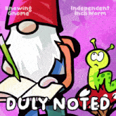 a cartoon of a gnome reading a book with the words duly noted below it