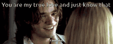 You Are My True Love Stardust GIF - You Are My True Love Stardust Just Know That I Love You GIFs