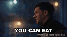 you can eat everybody i promise eddie brock tom hardy venom let there be carnage eat everyone