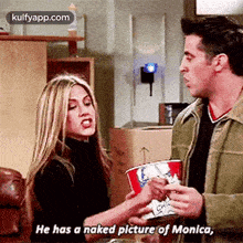 He Has A Naked Picture Of Monica,.Gif GIF - He Has A Naked Picture Of Monica Person Human GIFs