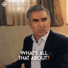 Whats All That About Eugene Levy GIF - Whats All That About Eugene Levy Johnny GIFs