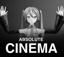 a black and white poster for absolute cinema with hatsune miku