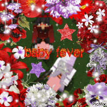 a picture with flowers and the words baby fever