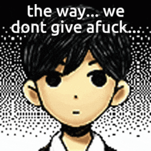 Omori We Do Not Care GIF - Omori We Do Not Care Tell That To Someone Else GIFs