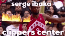 Ibaka Serge Ibaka GIF - Ibaka Serge Ibaka Clippers GIFs