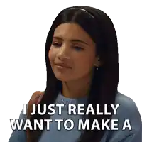 a woman says " i just really want to make a " on a white background