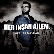 Her Insan Ailem Abhijit Naskar GIF - Her Insan Ailem Abhijit Naskar Naskar GIFs