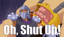 tmnt shredder oh shut up shut up be quiet