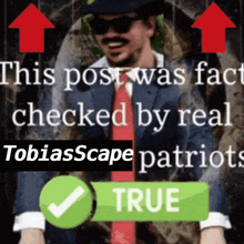 a picture of a man in a suit and tie with the caption " this post was fact checked by real tobiasscape patriots