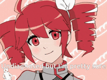 a drawing of a girl with red hair and the words " undiagnosed but i 'm pretty sure " below her