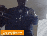 Groovy Groovy Jimmy GIF - Groovy Groovy Jimmy Groovyjimmy GIFs