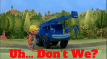 Bob The Builder Lofty GIF - Bob The Builder Lofty Uh Dont We GIFs