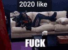 Year 2020 GIF - Year 2020 Fuck Yo Couch GIFs